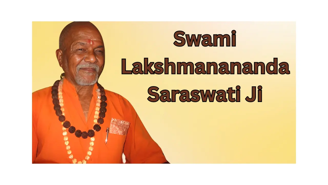 Swami Lakshmanananda Saraswati Ji