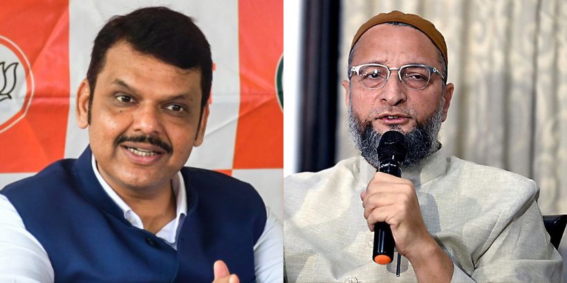 Fadnavis and Owaisi