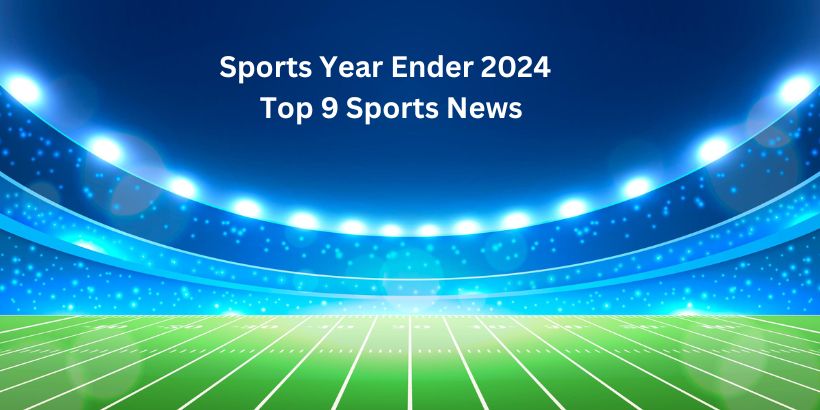 Sports Year Ender 2024: Big news from the world of sports